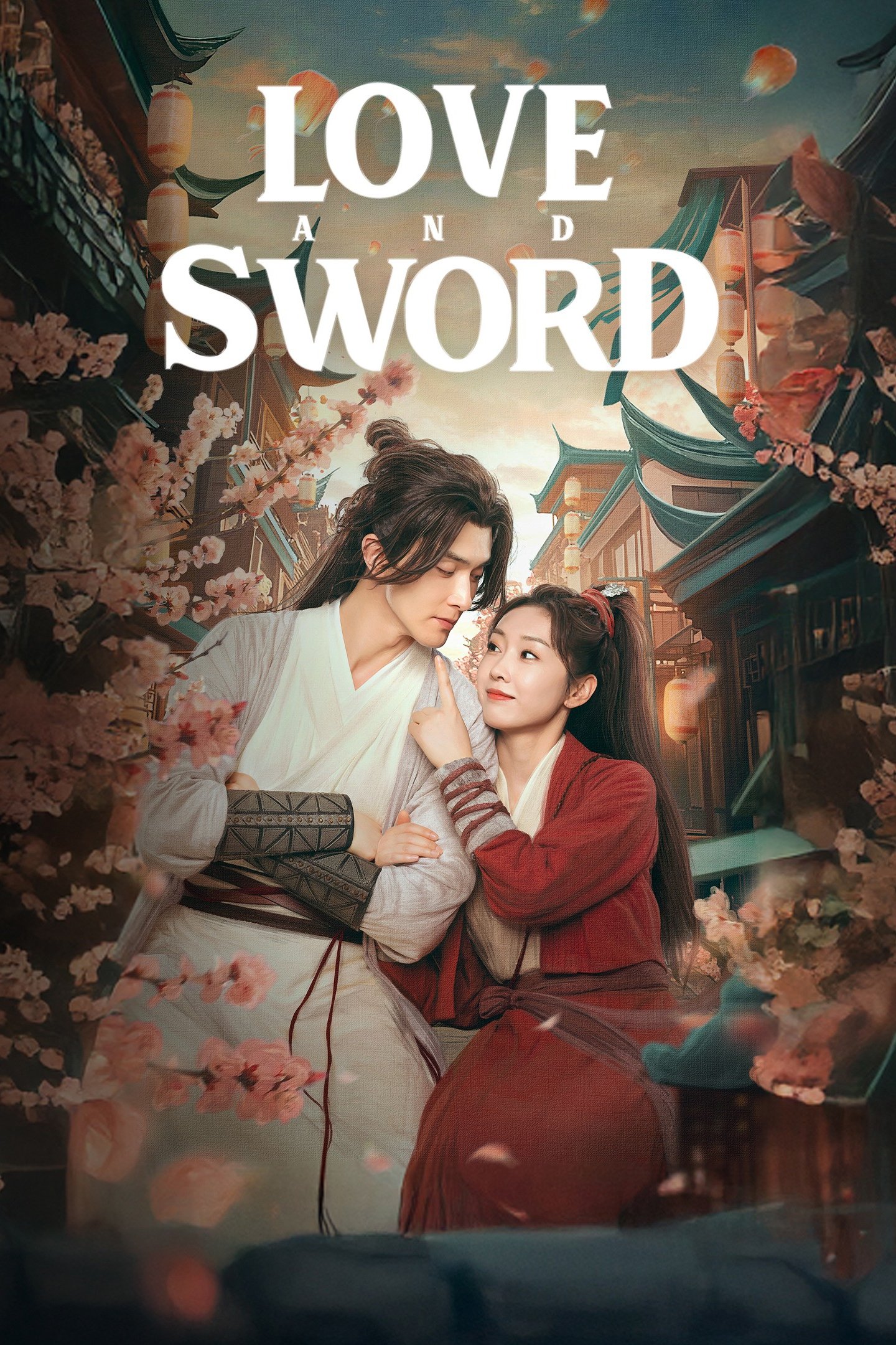Love and Sword (2025 Chinese Drama)